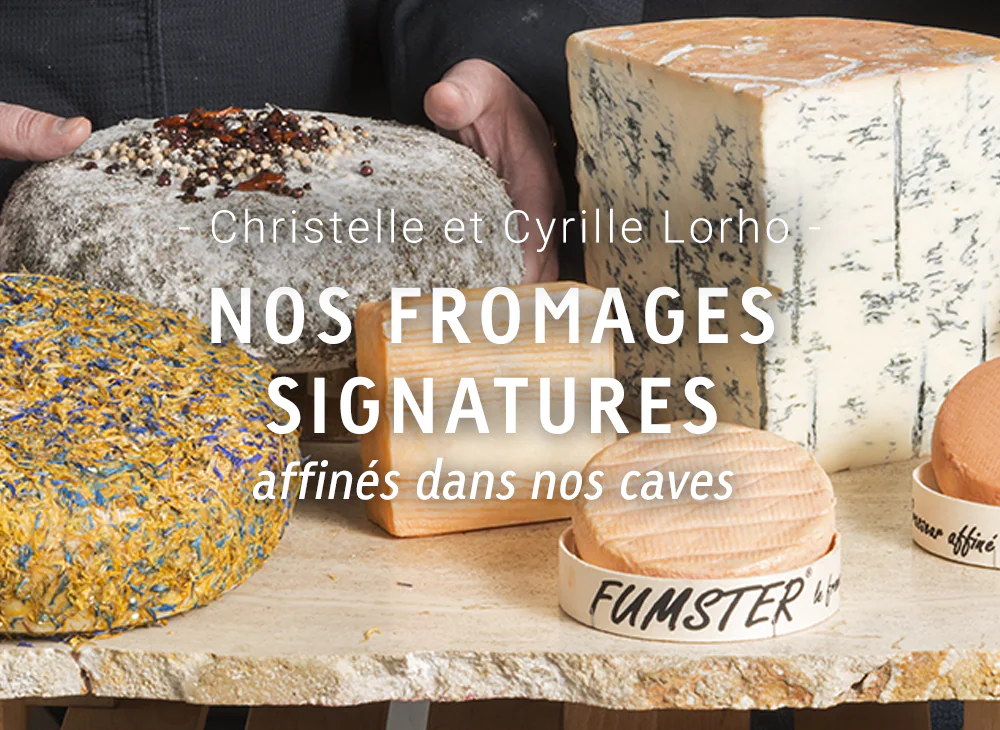 Les fromages signatures de la Maison Lorho